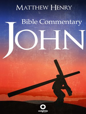 cover image of The Gospel of John--Complete Bible Commentary Verse by Verse